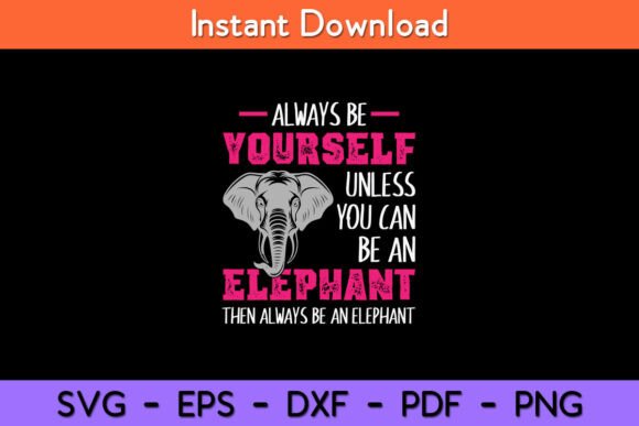 Always Be Yourself Unless You Can Be an Graphics and Crafts Review