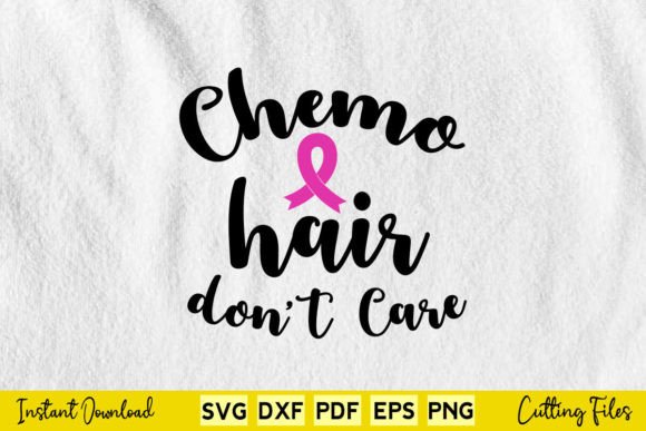 Chemo Hair Don t Care Breast Cancer Svg Graphics and Crafts