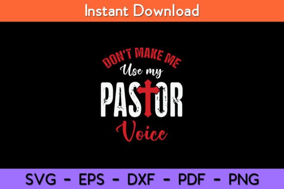 Don t Make Me Use My Pastor Voice Graphics and Crafts Review