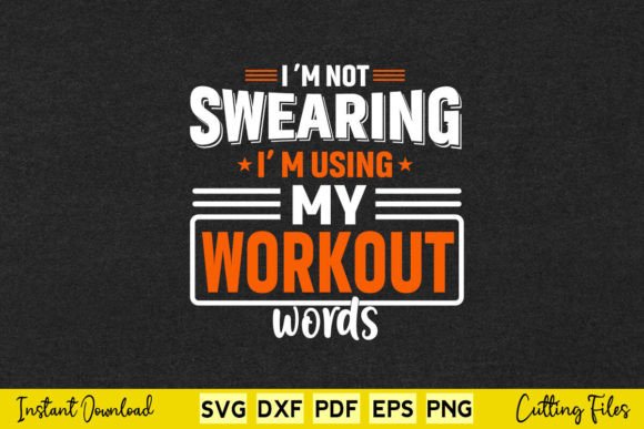 I m Not Swearing I m Using My Workout Graphics and Crafts Review