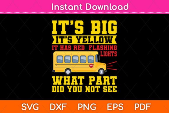 It’s Big It’s Yellow School Bus Driver