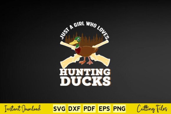 Just a Girl Who Loves Hunting Ducks Graphics and Crafts Review