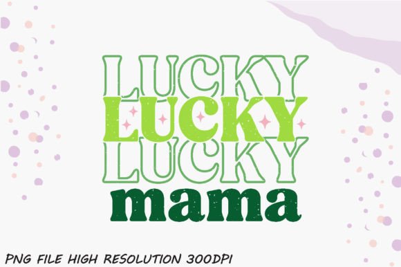 Lucky Mama PNG Sublimation Graphics for Crafts