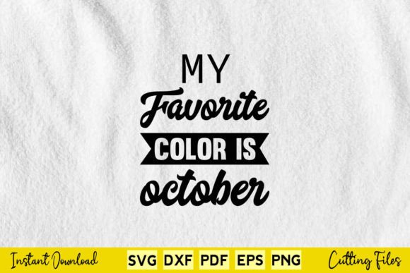 My Favorite Color is October Halloween Graphics and Crafts