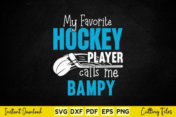 My Favorite Hockey Player Calls Me Bampy Graphics and Crafts Review