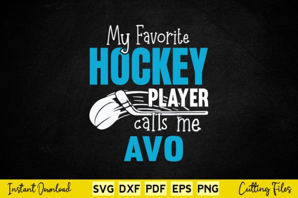 My Favorite Player Calls Me Avo Hockey Graphics and Crafts Review