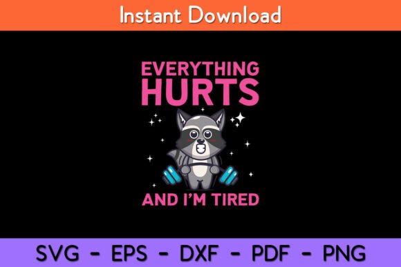 Raccoon Gym Everything Hurts and I’m Graphics and Crafts Review