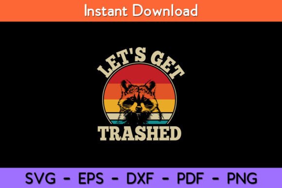 Raccoon Let s Get Trashed Vintage Retro Graphics and Crafts Review