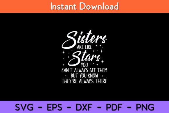 Sisters Are Like Stars You Can t Always Graphics and Crafts